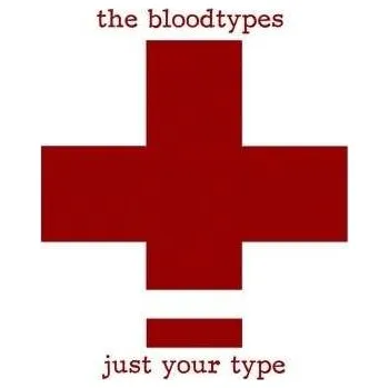 Zahraniční hudba CD The Bloodtypes: Just Your Type 2013