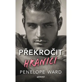 Překročit hranici - Penelope Ward