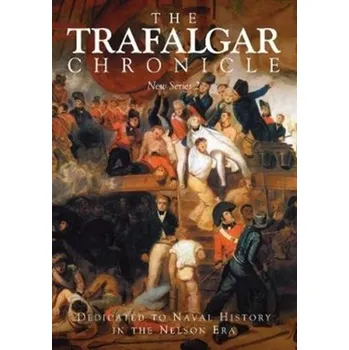The Trafalgar Chronicle - Hore, Peter J. [EN] (2017, Brožovaná / brožovaná, Pen & Sword Books Ltd)