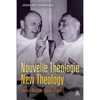 Nouvelle Theologie - New Theology – Jurgen Mettepenningen (EN)