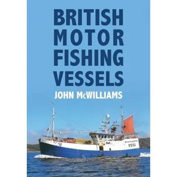 British Motor Fishing Vessels - McWilliams, John
