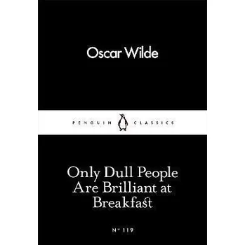 Cizojazyčná kniha Only Dull People Are Brilliant at Breakfast