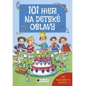 101 hier na detské oslavy