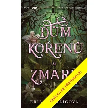 Dům kořenů a zmaru