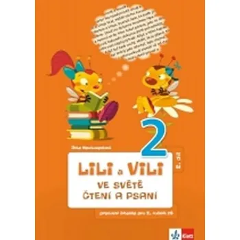 Český jazyk Lili a Vili 2 - Ve světě čtení a psaní - PS 2