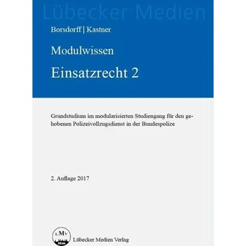 Modulwissen Einsatzrecht 2 - Borsdorff, Anke