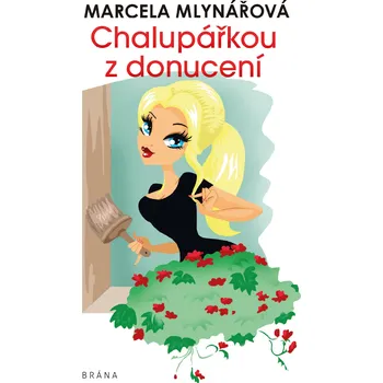 Kniha Chalupářkou z donucení