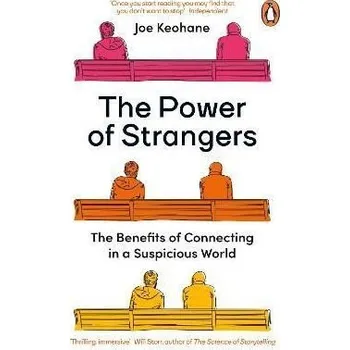 Cizojazyčná kniha The Power of Strangers : The Benefits of Connecting in a Suspicious World