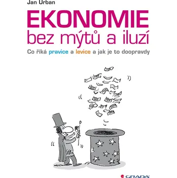 Kniha Ekonomie bez mýtů a iluzí