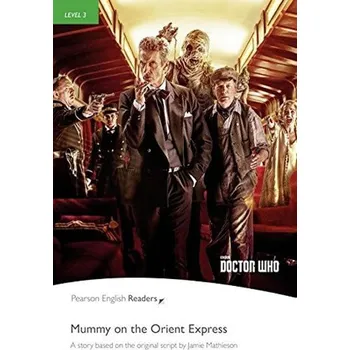 Cizí jazyk PER | Level 3: Doctor Who: Mummy on the Orient Express Bk/MP3 Pack