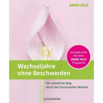 Wechseljahre ohne Beschwerden - Hild, Anne