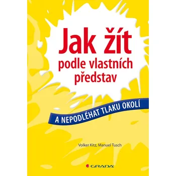Kniha Jak žít podle vlastních představ