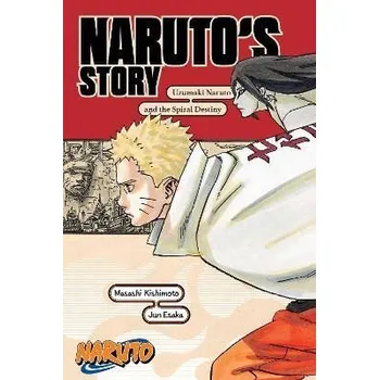 Komiks pro dospělé Naruto: Naruto's Story - Uzumaki Naruto and the Spiral Destiny