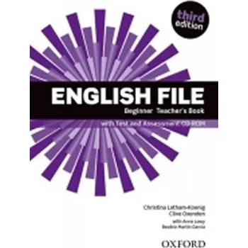 Cizí jazyk English File Beginner Teacher's Book with Test and Assessment CD-ROM (3rd)