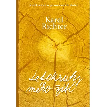 Kniha Letokruhy mého žití: Svědectví o proměnách doby