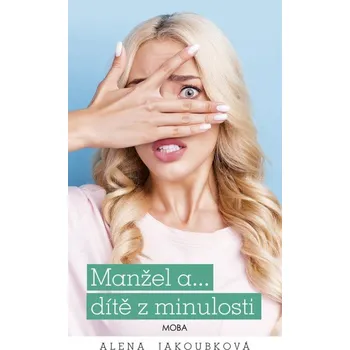 Kniha Manžel a… dítě z minulosti