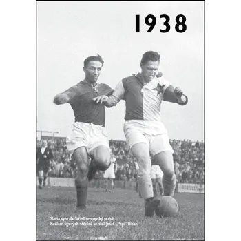 1938 - Jaké to tenkrát bylo aneb Co se stalo v roce, kdy jste se narodili 1938