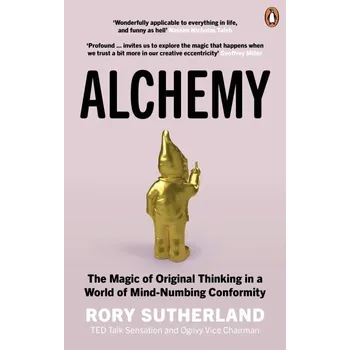 Cizojazyčná kniha Alchemy: The Magic of Original Thinking in a World of Mind-Numbing Conformity