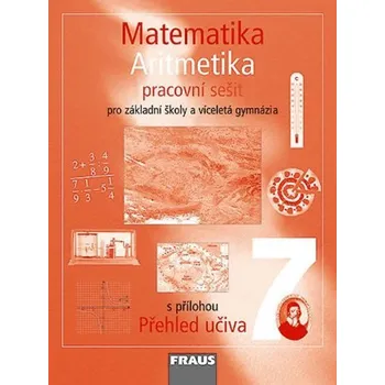 Matematika Matematika 7 pro ZŠ a víceletá gymnázia - Aritmetika - pracovní sešit