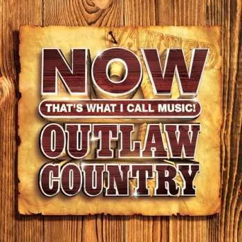Zahraniční hudba CD Various: Now That's What I Call Outlaw Country 2021