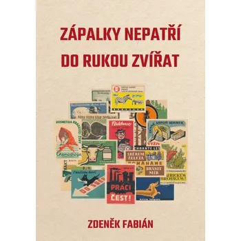 Kniha Zápalky nepatří do rukou zvířat