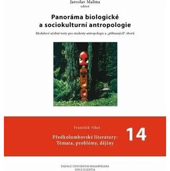 Panoráma biologické a sociokulturní antropologie: 14 Předkolumbovské literatury: Témata, p