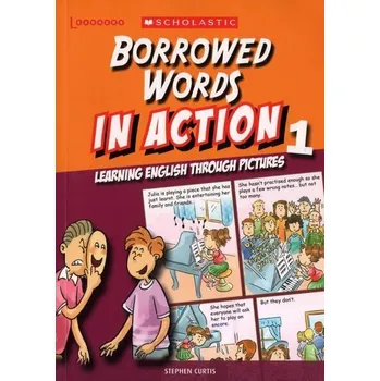 Cizojazyčná kniha Borrowed Words in Action 1: Learning English through pictures