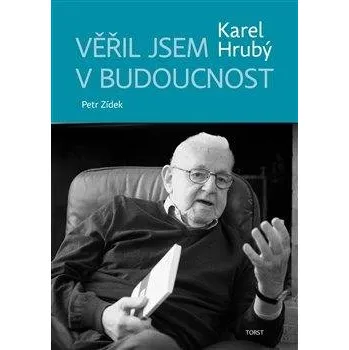 Literární biografie Věřil jsem v budoucnost