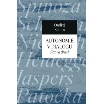 Autonomie v dialogu - Kant a druzí