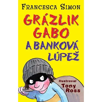 Kniha Grázlik Gabo a banková lúpež