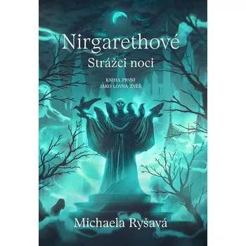 Nirgarethové Strážci noci 1 - Jako lovná zvěř