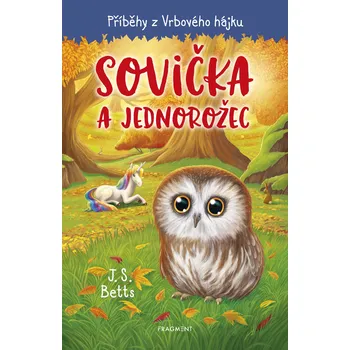 Kniha Příběhy z Vrbového hájku - Sovička a jednorožec