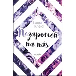 Nezapomeň na nás - Laura Kneidl (2024,…
