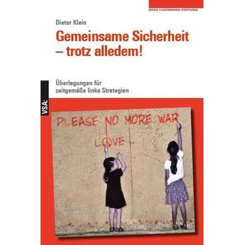 Gemeinsame Sicherheit - trotz alledem - Klein, Dieter