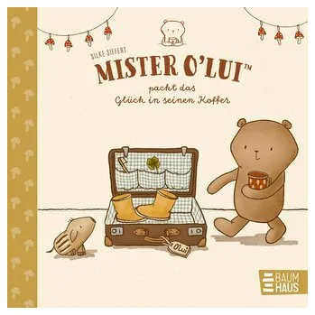 První čtění Mister O'Lui packt das Glück in seinen Koffer - Siefert, Silke