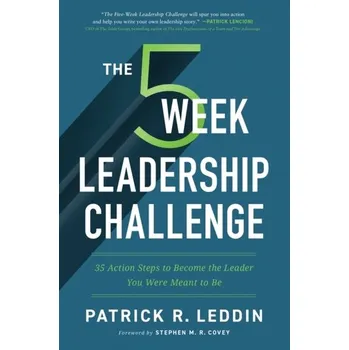 The Five-Week Leadership Challenge - Leddin, Patrick R. [EN] (2022, Brožovaná, HarperCollins Focus)