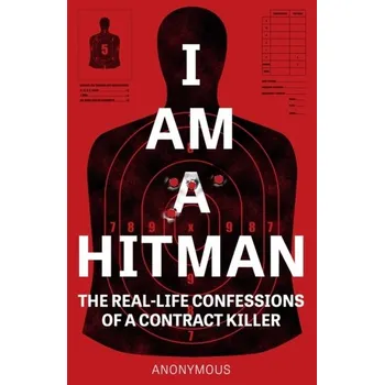 Literární biografie I Am A Hitman - Anonymous [EN] (2020, Měkká, Welbeck Publishing Group)