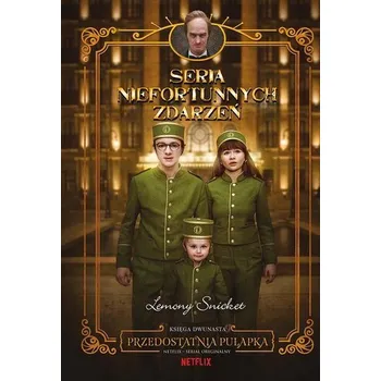 Seria niefortunnych zdarzeń T.12 Przedostatnia... - Lemony Snicket