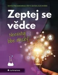 Zeptej se vědce: Neexistují blbé otázky…