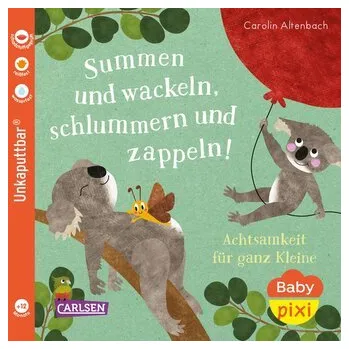 První čtění Baby Pixi (unkaputtbar) 124: Summen und wackeln, schlummern und zappeln - Altenbach, Carolin