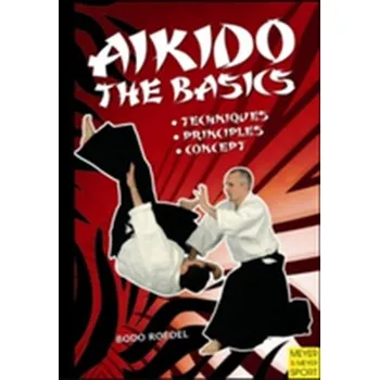 Aikido - The Basics - Roedel, Bodo