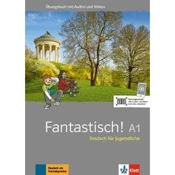 Německý jazyk Fantastisch A1. Übungsbuch mit Audios und Videos - Maccarini, Jocelyne