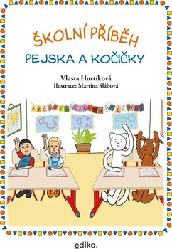 Pohádka Školní příběh pejska a kočičky - Vlasta Hurtíková (2024, pevná)