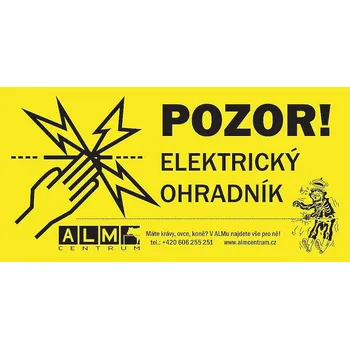 Značení Výstražná cedulka ALM - Pozor elektrický ohradník