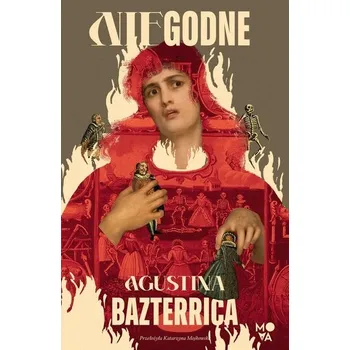 Niegodne - Agustina Bazterrica