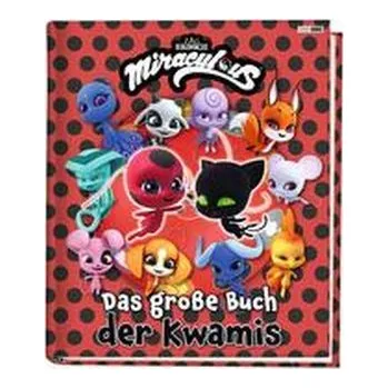 Pohádka Miraculous: Das große Buch der Kwamis - Weber, Claudia