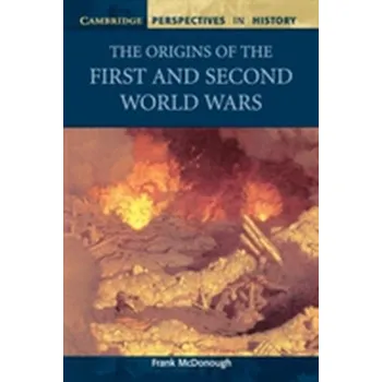 Populárně naučná literatura pro dospělé The Origins of the First and Second World Wars - McDonough Frank