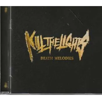 Zahraniční hudba CD Kill The Lights: Death Melodies 2024