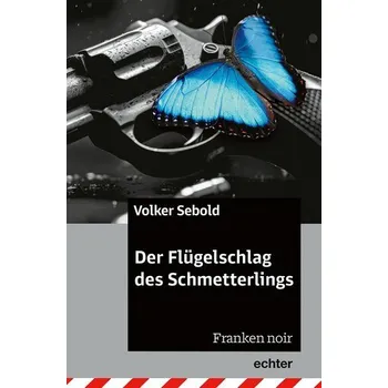Der Flügelschlag des Schmetterlings - Sebold, Volker
