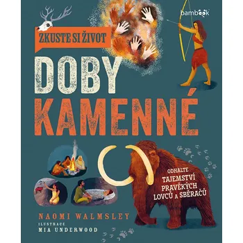 Kniha Zkuste si život doby kamenné